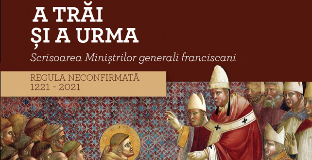 „A trăi și a urma”: Scrisoarea Miniștrilor generali franciscani